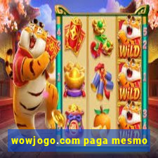 wowjogo.com paga mesmo